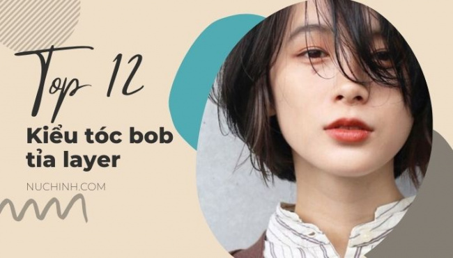 top 12 kiểu tóc bob tỉa layer ngang vai hứa hẹn gây ‘sốt’ vào năm 2022