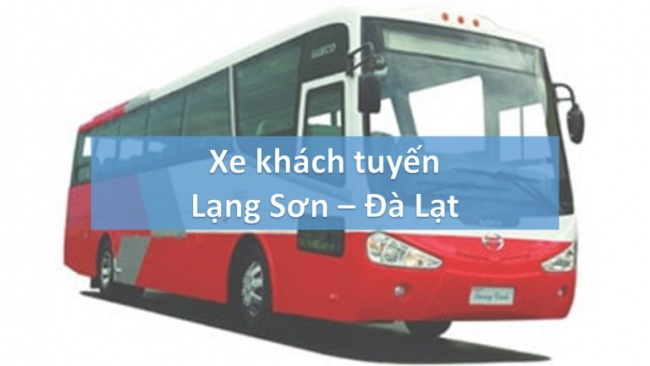 Xe khách tuyến đường Lạng Sơn – Đà Lạt