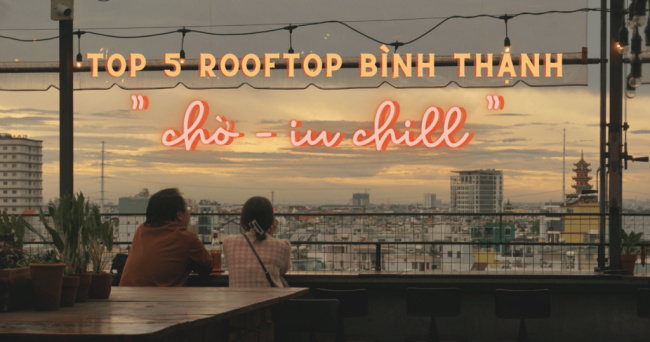 top 4 quán rooftop acoustic lãng mạn nhất ở sài gòn