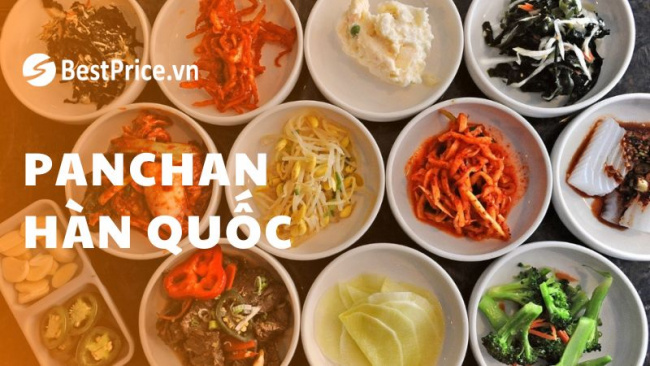 , 7 loại panchan hàn quốc phổ biến thêm ngon miệng cho bữa ăn