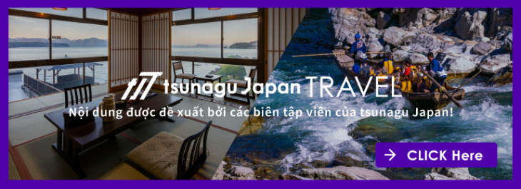 tsunagu Japan Travel - Nội dung được đề xuất bởi các biên tập viên của tsunagu Japan! CLICK Here!