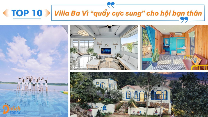 khám phá, trải nghiệm, top 10 villa ba vì “quẩy cực sung” cho hội bạn thân