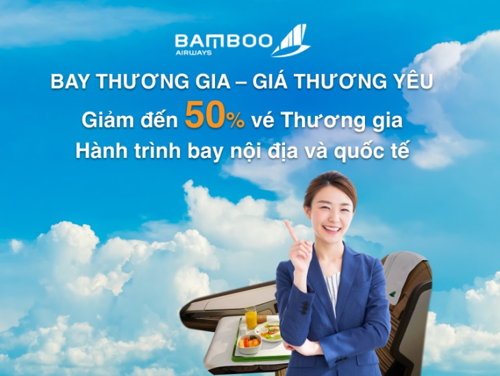 bamboo airways, thương gia, bay thương gia, giá yêu thương cùng bamboo airways