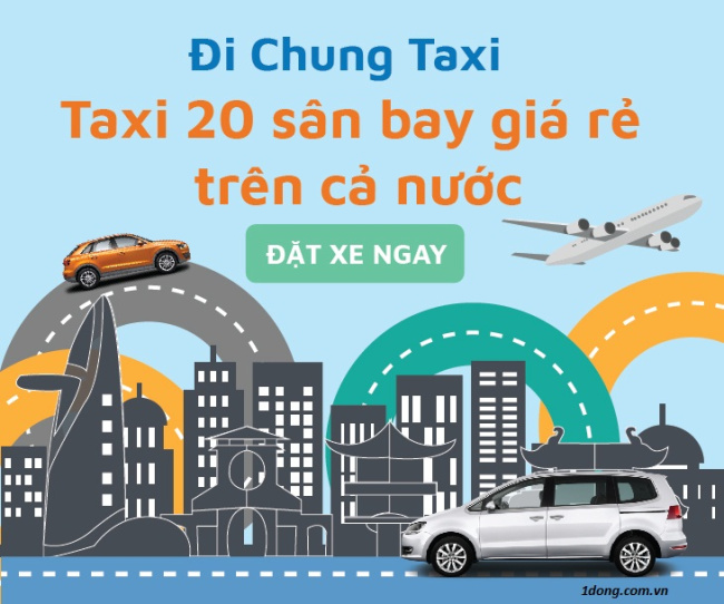 đặt liền tay dịch vụ đi chung taxi sân bay rẻ nhất việt nam chỉ từ 70k/người